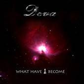 Deva (ITA) : What Have I Become
